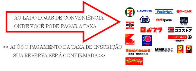 AO LADO LOJAS DE CONVENIÊNCIA ONDE VOCÊ PODE PAGAR A TAXA  APÓS O PAGAMENTO DA TAXA DE INSCRIÇÃO SUA RESERVA SERÁ CONFIRMADA